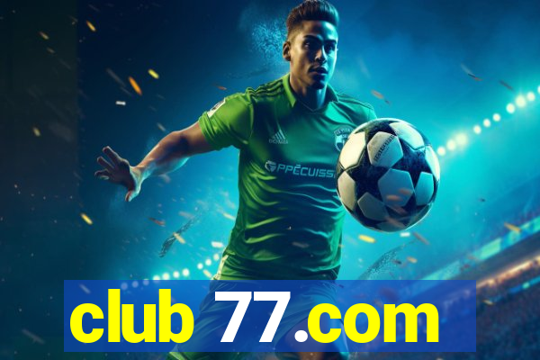 club 77.com